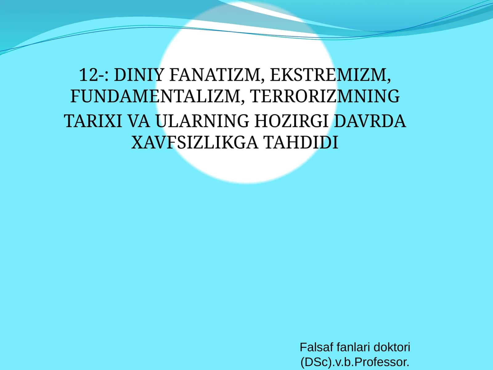 DINIY FANATIZM, EKSTREMIZM, FUNDAMENTALIZM, TERRORIZMNING TARIXI VA ULARNING HOZIRGI DAVRDA XAVFSIZLIKGA TAHDIDI 1