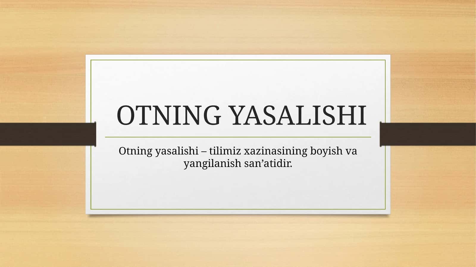 Otning yasalishi 1