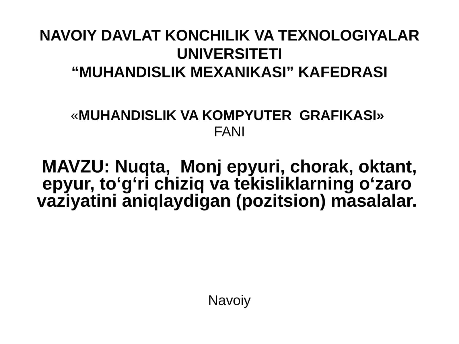 MUHANDISLIK VA KOMPYUTERGRAFIKASI» FANI 1