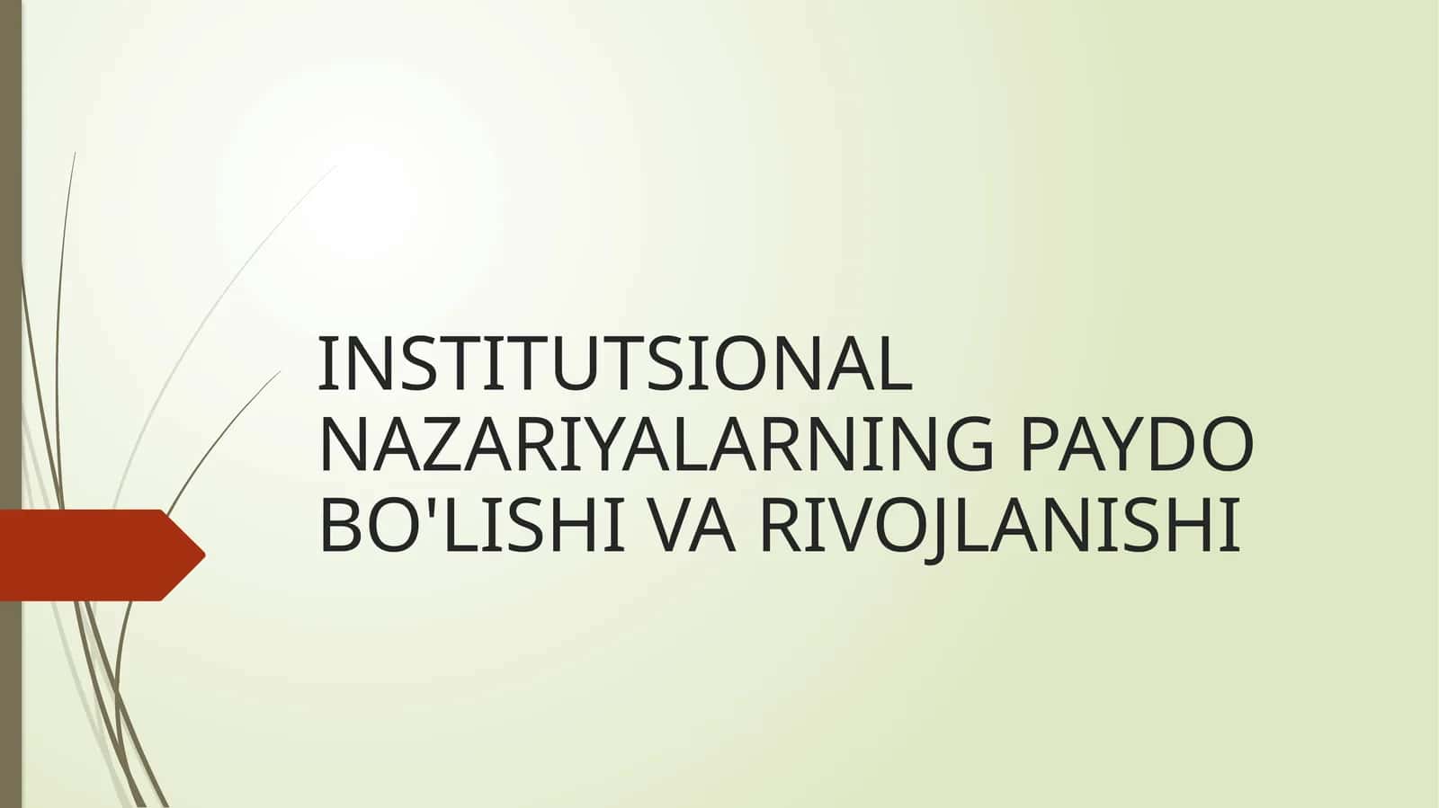 INSTITUTSIONAL NAZARIYALARNING PAYDO BO'LISHI VA RIVOJLANISHI 1