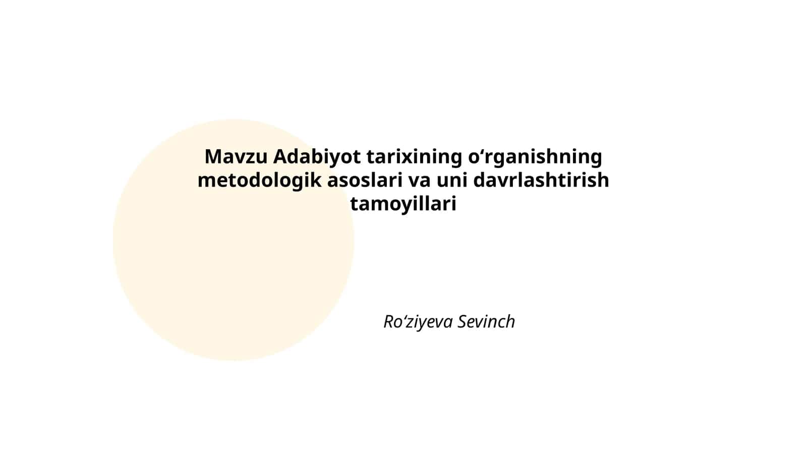 Adabiyot tarixining oʻrganishning metodologik asoslari va uni davrlashtirish tamoyillari 1