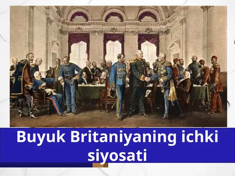 Buyuk Britaniyaning Ichki Siyosati 1