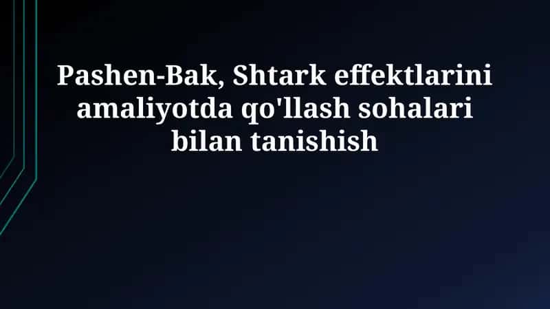 Paschen-Back and Stark effektlari 1