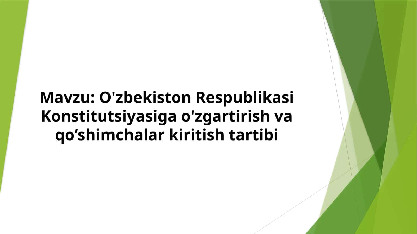 O'zbekiston Respublikasi Konstitutsiyasiga o'zgartirish va qo’shimchalar kiritish tartibi 1