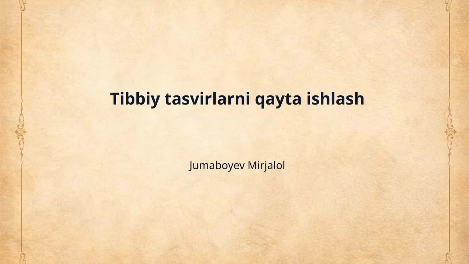 Tibbiy tasvirlarni qayta ishlash 1