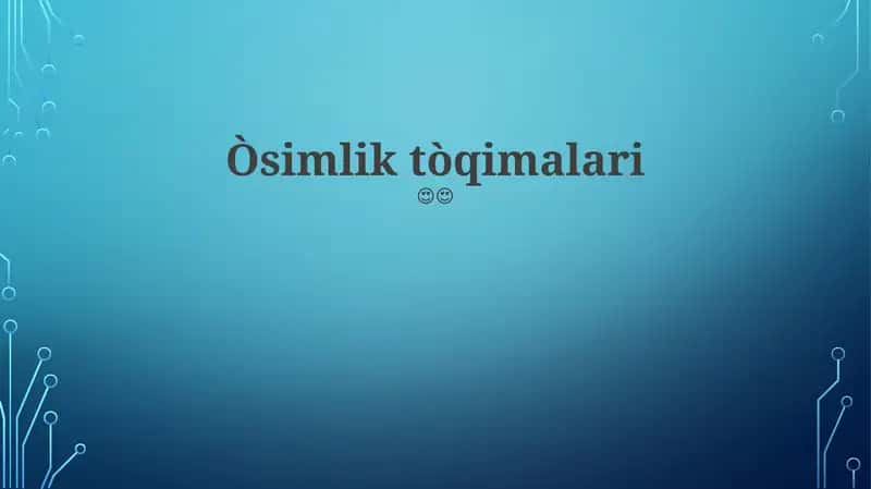 Òsimlik tòqimalari 1