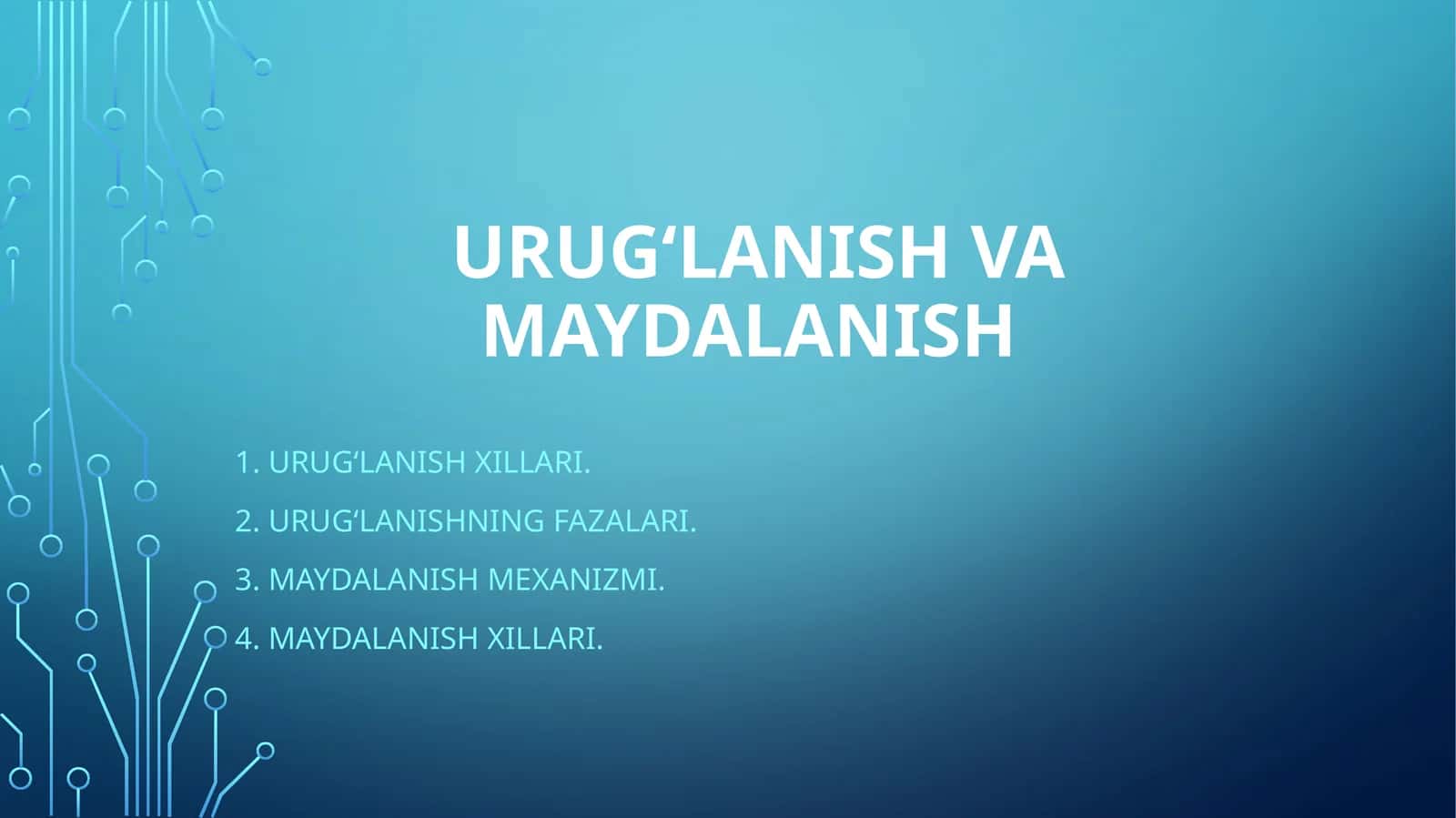 URUG‘LANISH VA MAYDALANISH 1