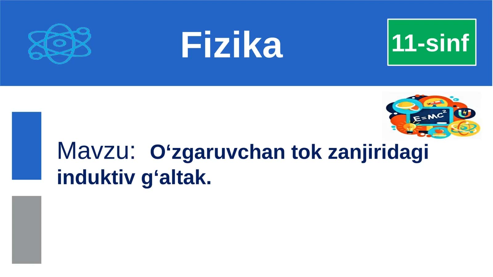 O‘zgaruvchan tok zanjiri dagi induktiv g‘altak 1