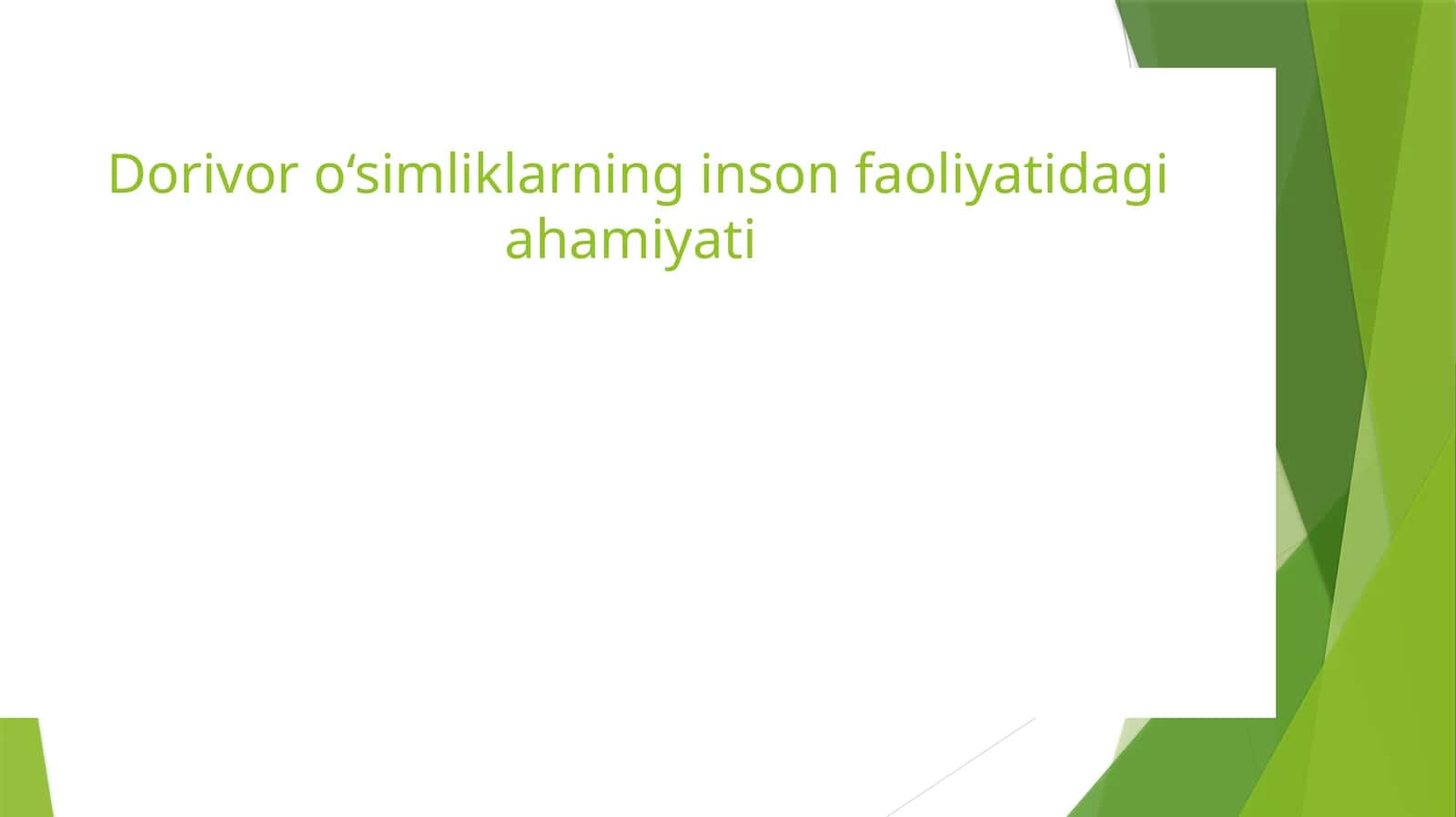Dorivor o‘simliklarning inson faoliyatidagi ahamiyati 1