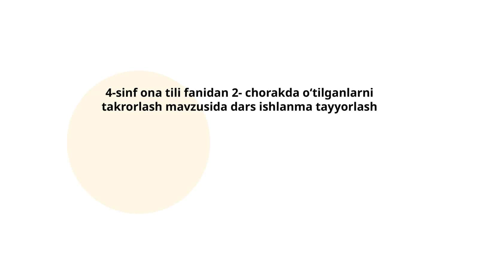 4-sinf ona tili fanidan 2- chorakda o‘tilganlarni takrorlash mavzusida dars ishlanma tayyorlash 1
