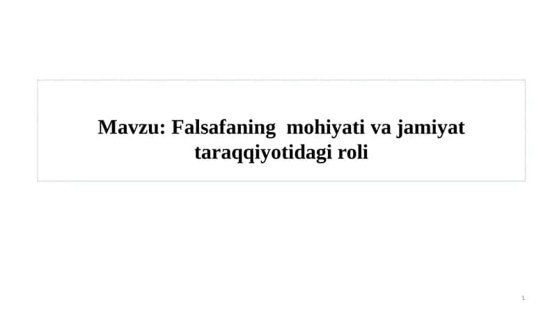 Falsafaning mohiyati va jamiyattaraqqiyoti 1