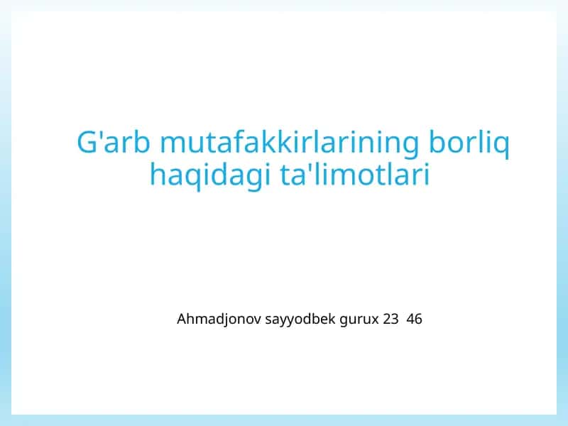 G'arbmutafakkirlarining borliq haqida ta'limotlari 1