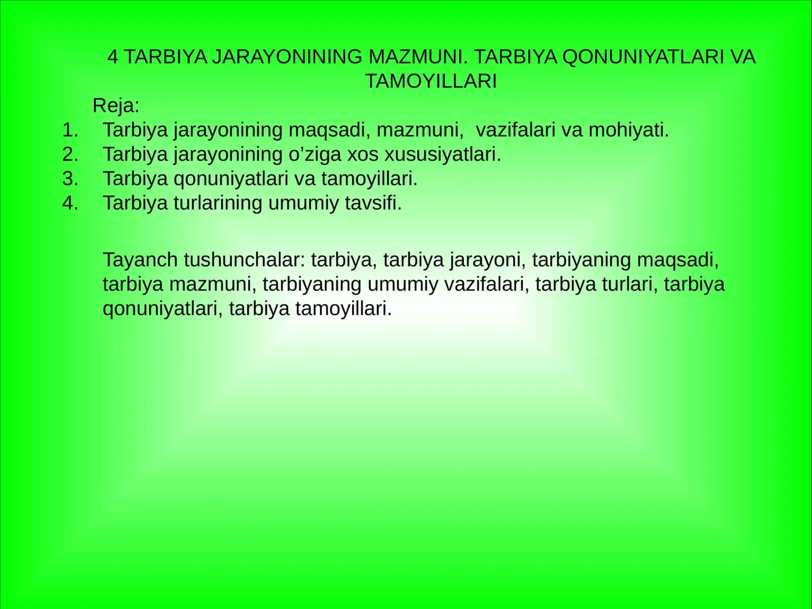 4 TARBIYA JARAYONINING MAZMUNI. TARBIYA QONUNIYATLARI VA TAMOYILLARI 1
