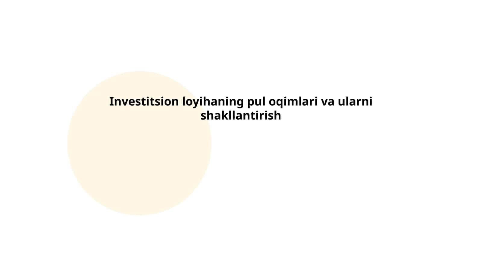 Investitsion loyihaning pul oqimlari va ularni shakllantirish 1