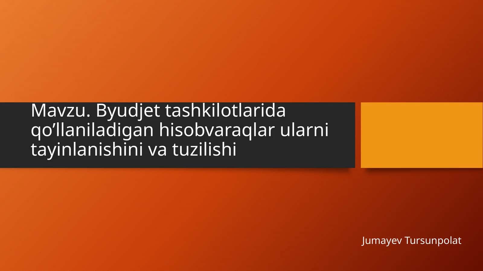 Byudjet tashkilotlarida qo’llaniladigan hisobvaraqlar ularning tayinlanishi va tuzilishi 1