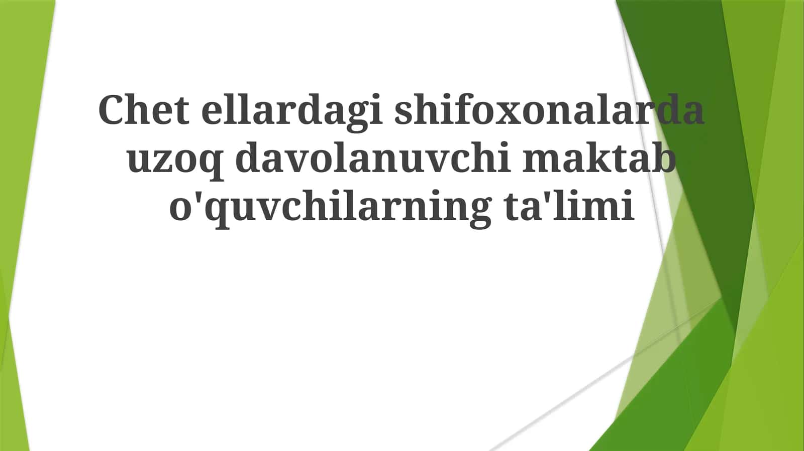 Chet kasalxonalarida uzoq muddat davolanayotgan maktab o'quvchilarining ta'limi 1