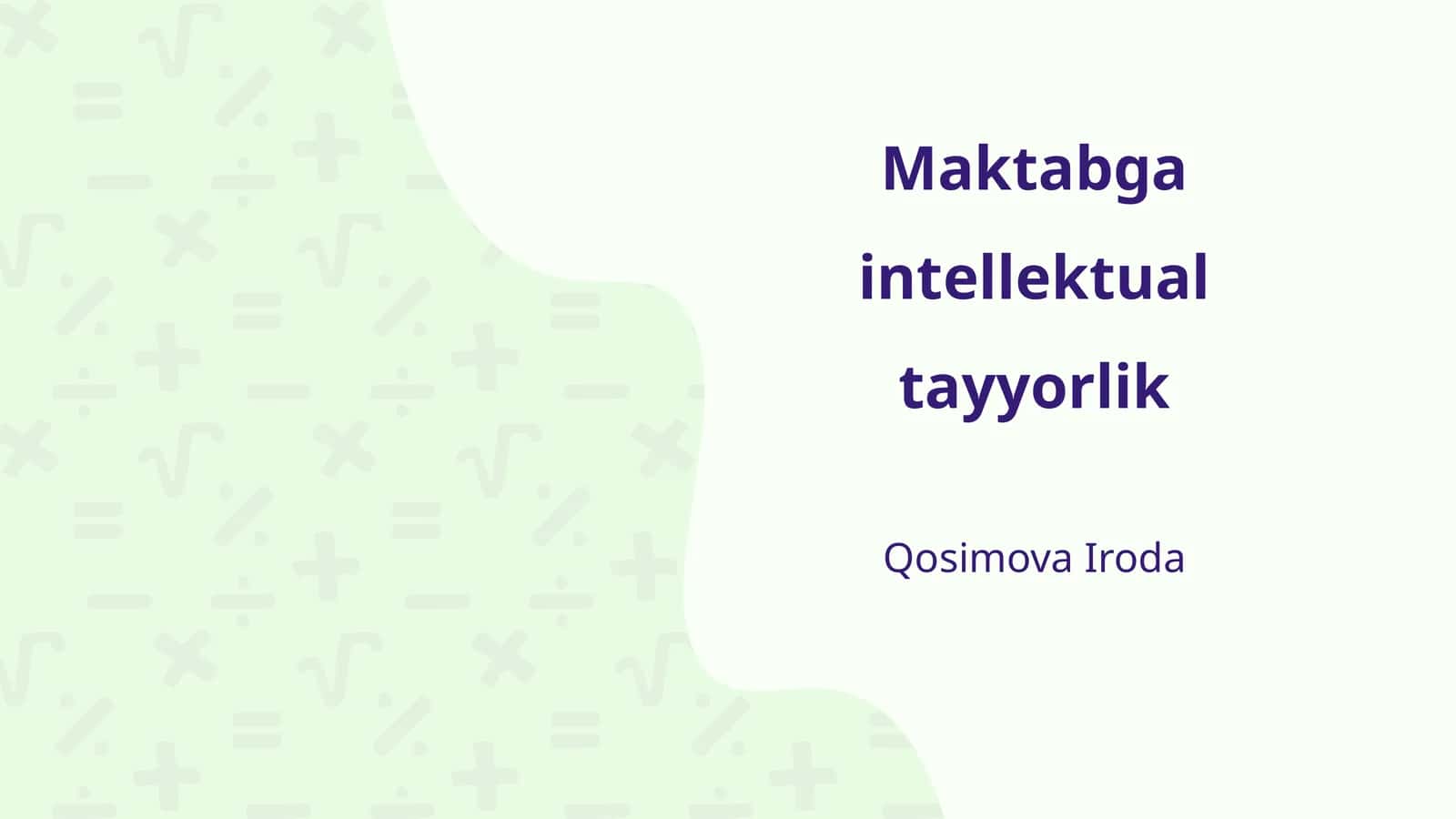 Maktabga intellektual tayyorlik 1