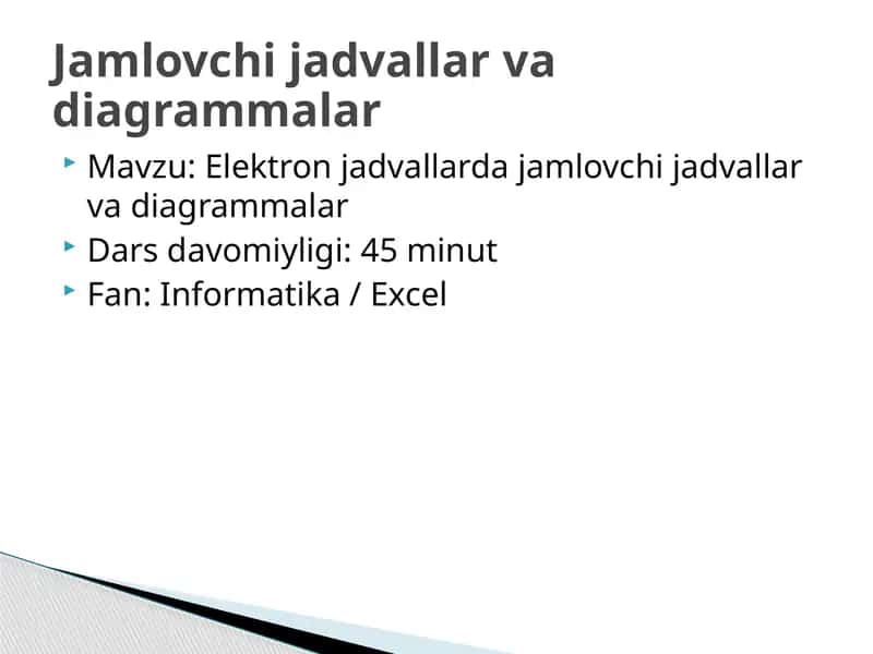 Elektron jadvallarda jamlovchi jadvallar va diagrammalar 1