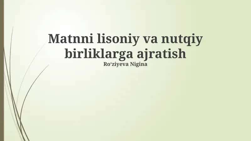 Matnni lisoniy va nutqiy birliklarga ajratish 1