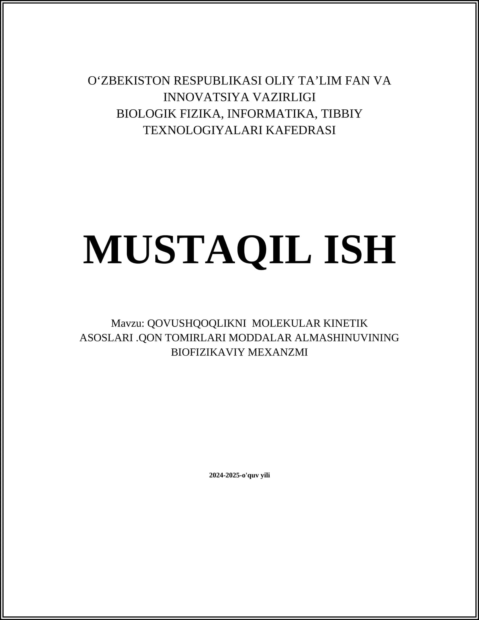 QOVUSHQOQLIKNI MOLEKULAR KINETIK ASOSLARI.QON TOMIRLARI MODDALAR ALMASHINUVINING BIOFIZIKAVIY MEXANZMI 1