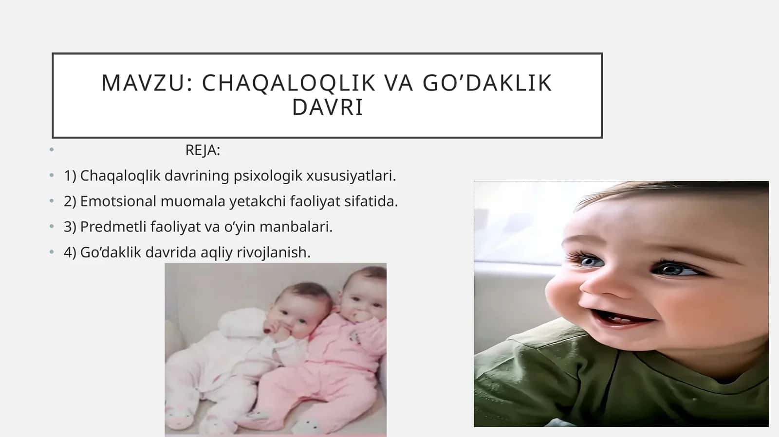 CHAQALOQLIK VA GO’DAKLIK DAVRI 1