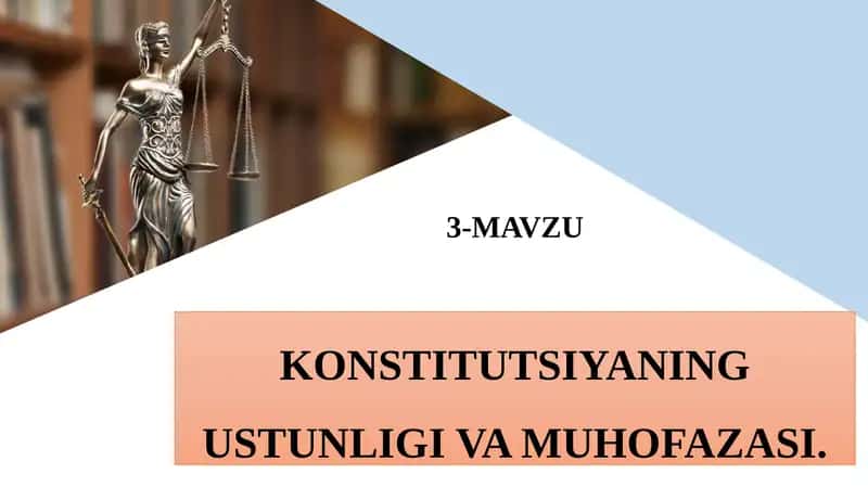 KONSTITUTSIYANING USTUNLIGI VA MUHOFAZASI 1