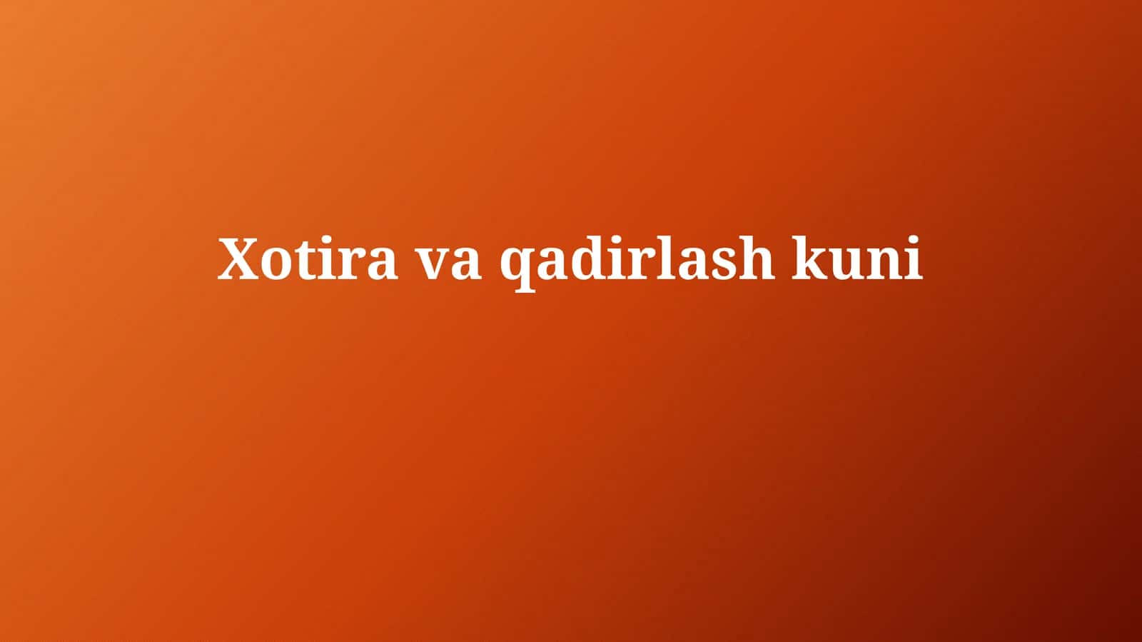 Xotira va qadrlash kuni 1