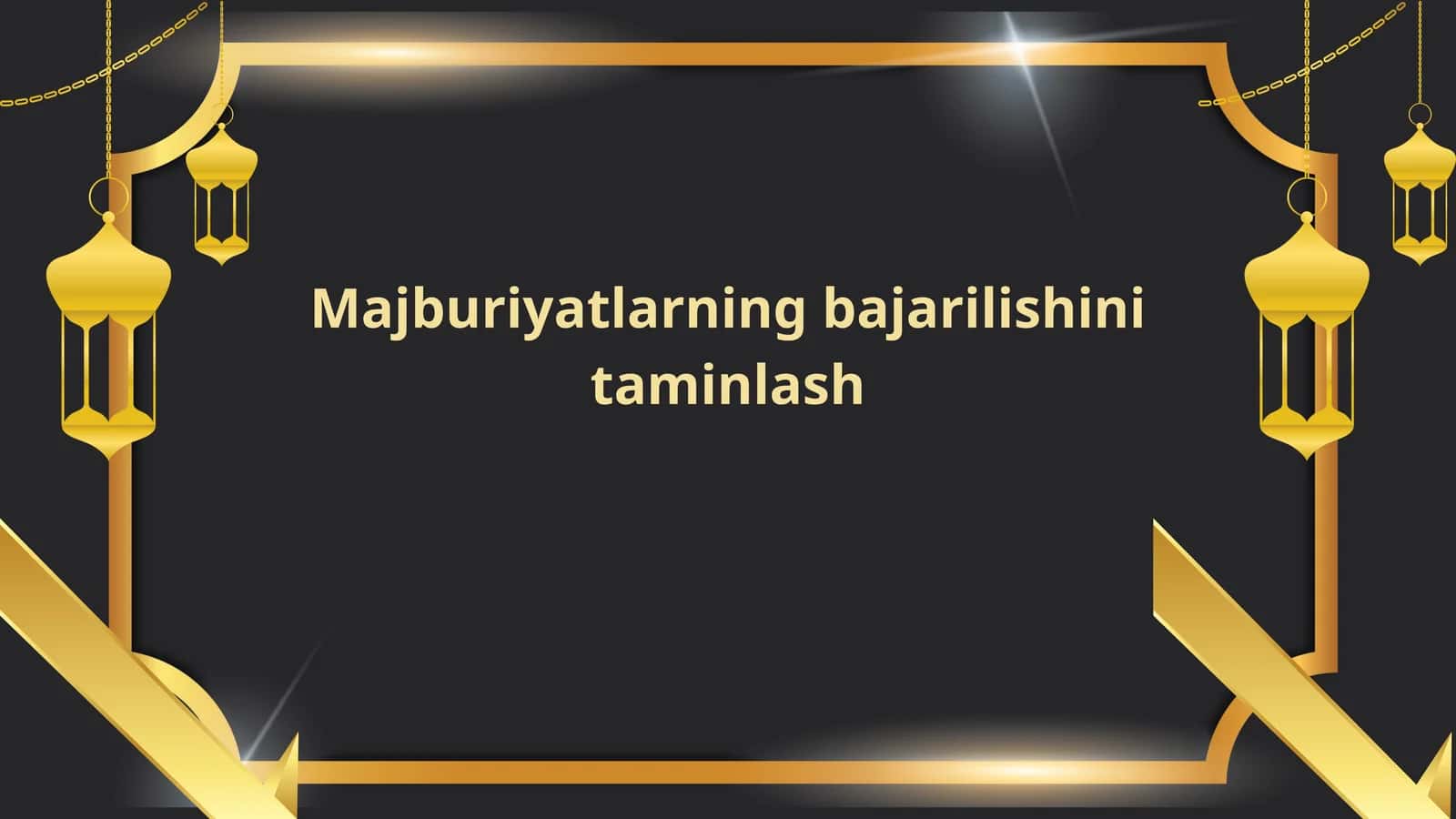 Majburiyatlarning bajarilishini taminlash 1