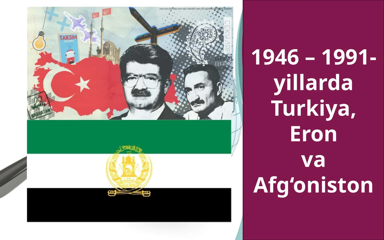 1946 – 1991-yillarda Turkiya, Eron va Afg‘oniston 1