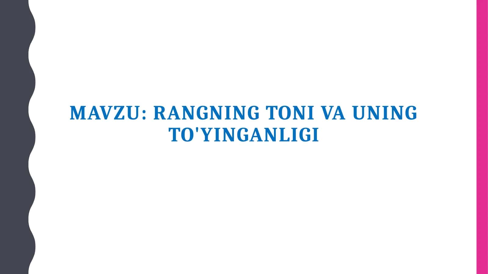 Rangning toniva uning to'yinganligi 1