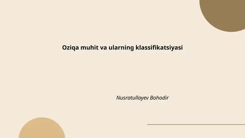 Oziqa muhit va ularning klassifikatsiyasi 1