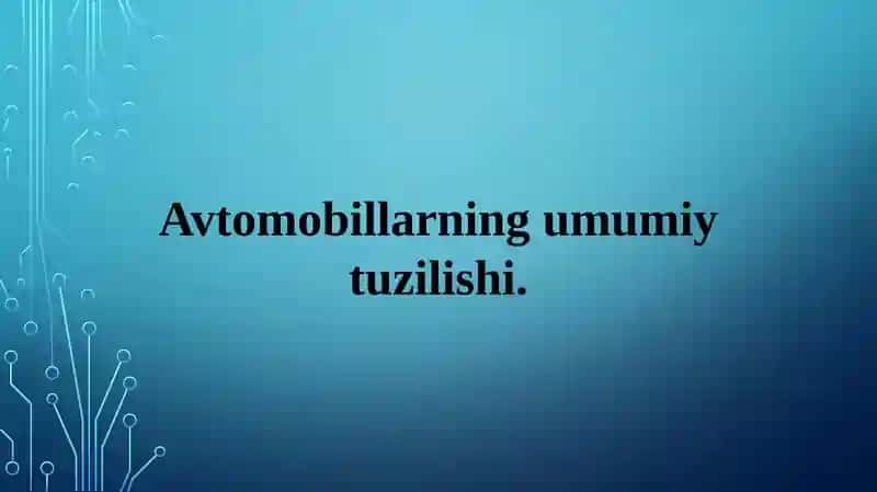 Avtomobillarning umumiy tuzilishi