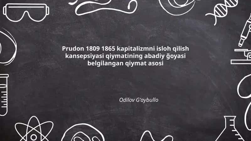 Prudon 1809 1865 kapitalizmni isloh qilish kansepsiyasi qiymatining abadiy ğoyasi belgilangan qiymat asosi 1