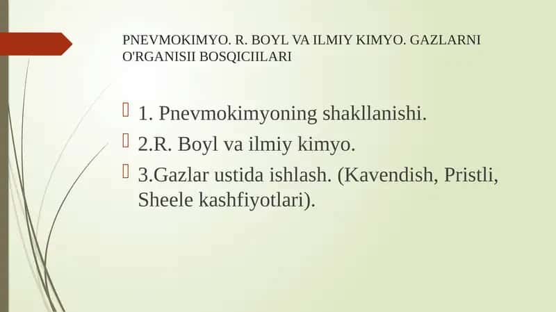 PNEVMOKIMYO. R. BOYL VA ILMIY KIMYO. GAZLARNI O'RGANISII BOSQICIILARI 1