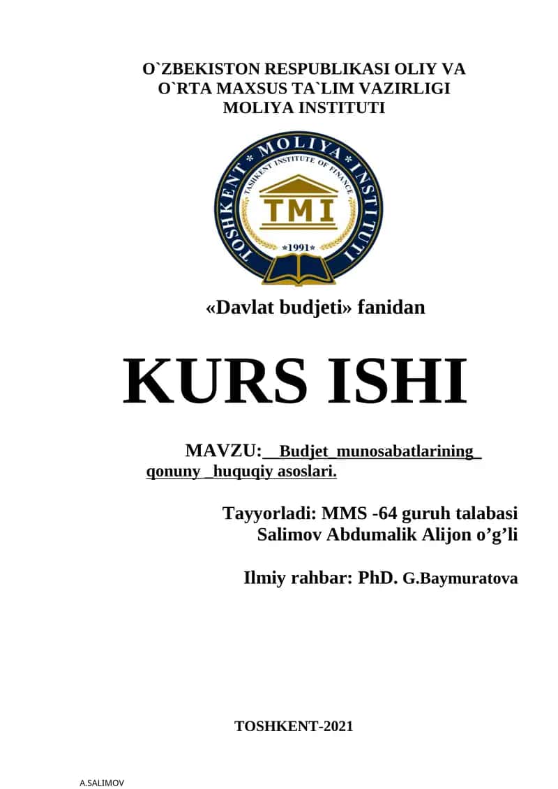 O`zbekiston Respublikasi Oliy va O`rta Maxsus Ta`lim Vazirligi Moliya Instituti "Davlat budjeti" fanidan KURS ISHI 1