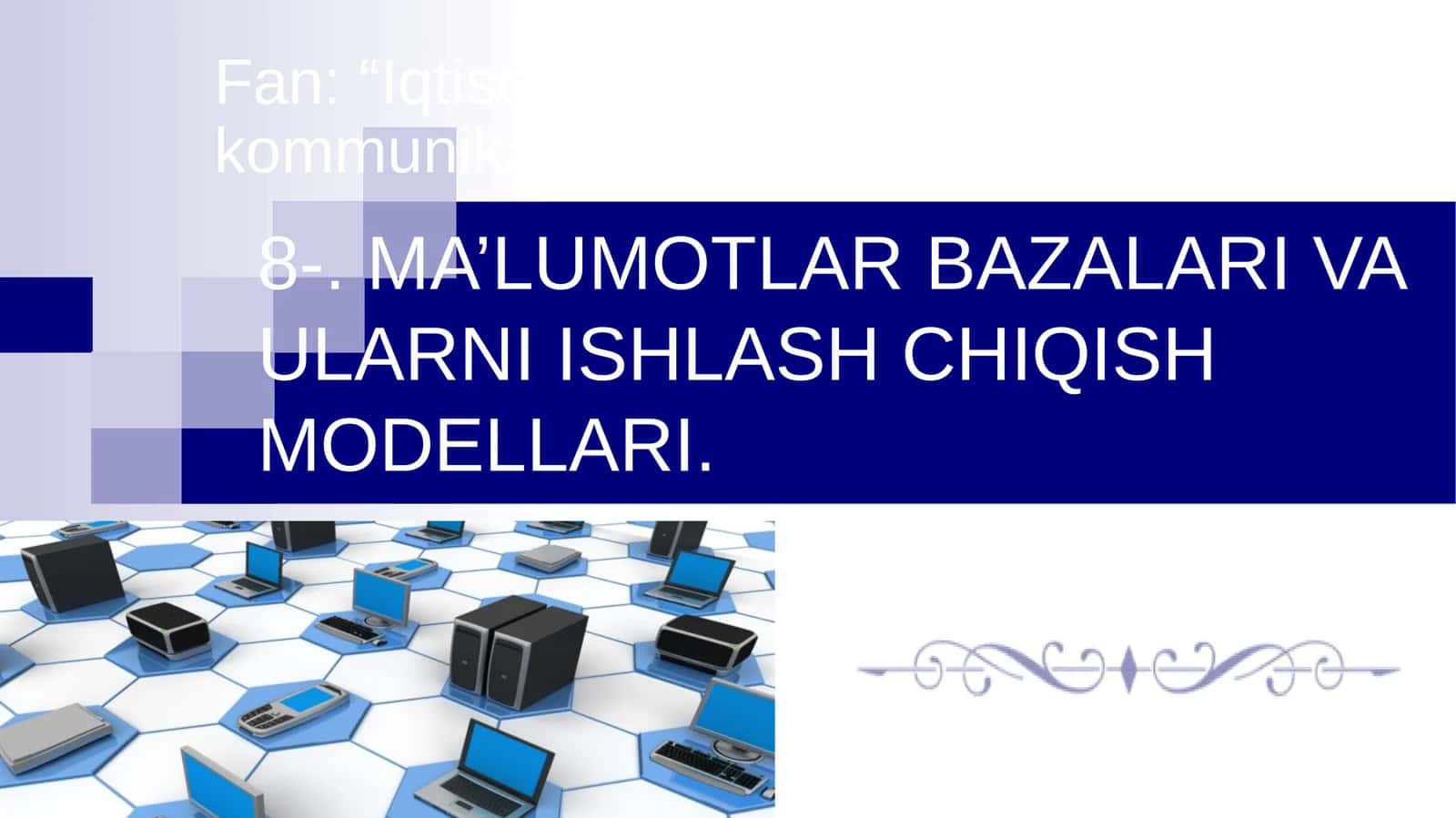 Ma’lumotlar bazalari va ularni ishlash chiqish modellari 1