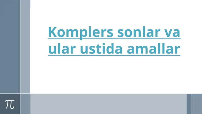 Komplers sonlar va ular ustida amallar 1