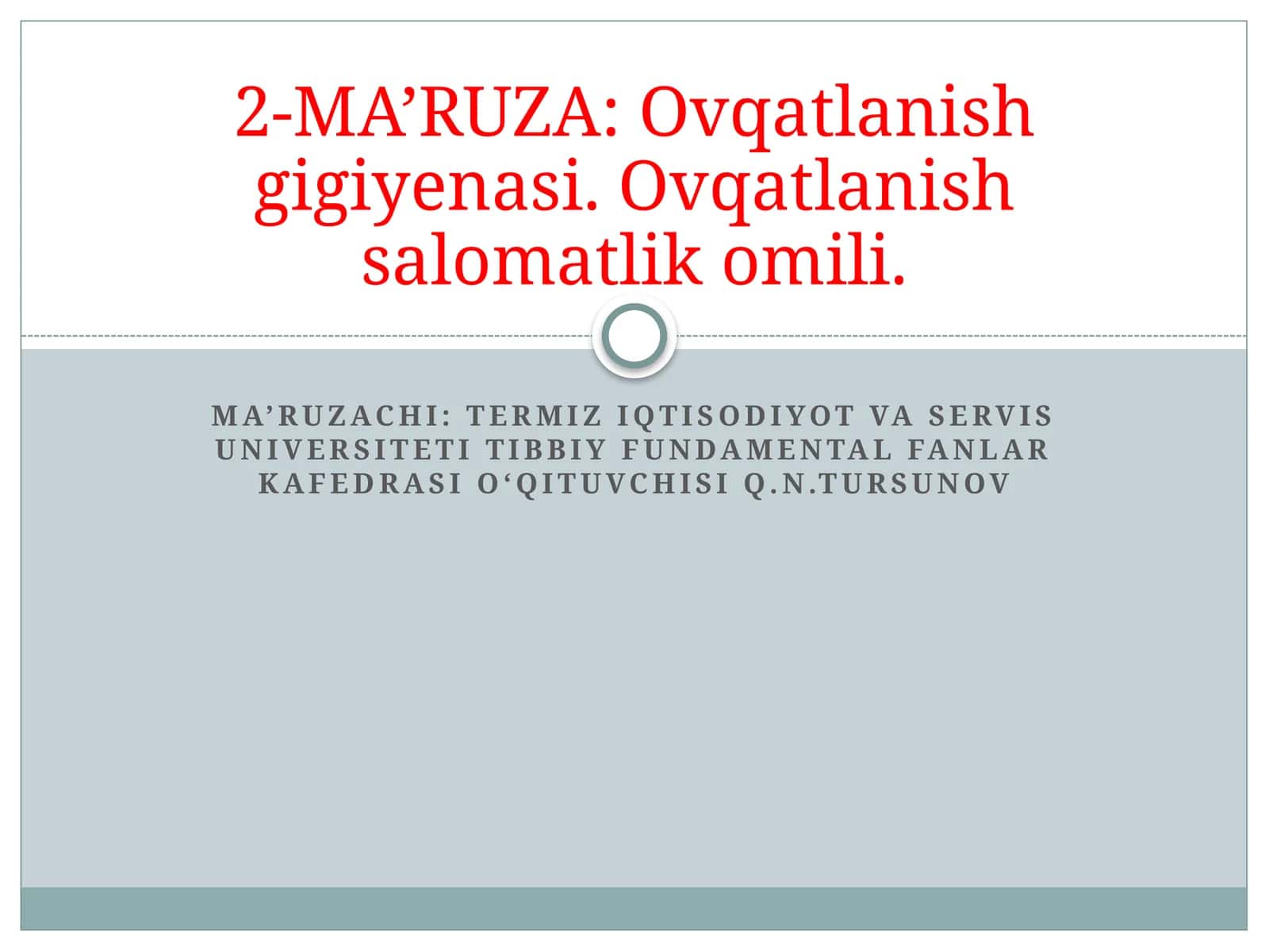 2-MA’RUZA: Ovqatlanishgiyenasining muammolari 1