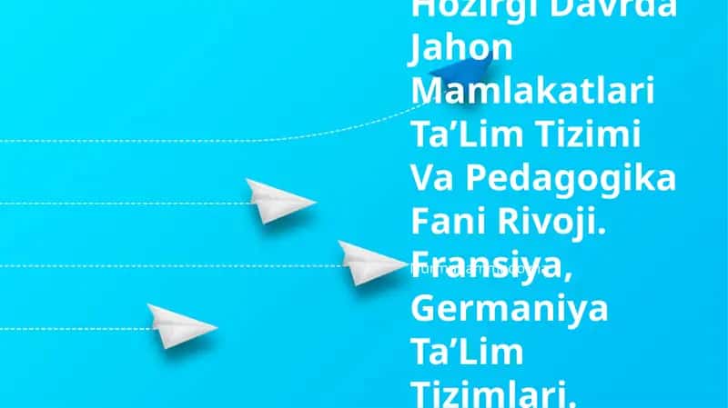 Hozirgi Davrda Jahon Mamlakatlari Ta’Lim Tizimi Va Pedagogika Fani Rivoji 1