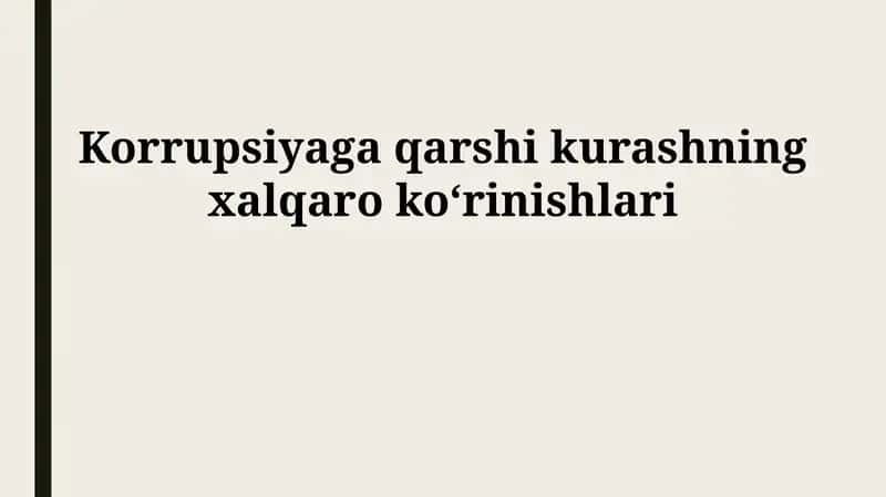 Korrupsiyaga qarshi kurashning xalqaro jihatlari 1