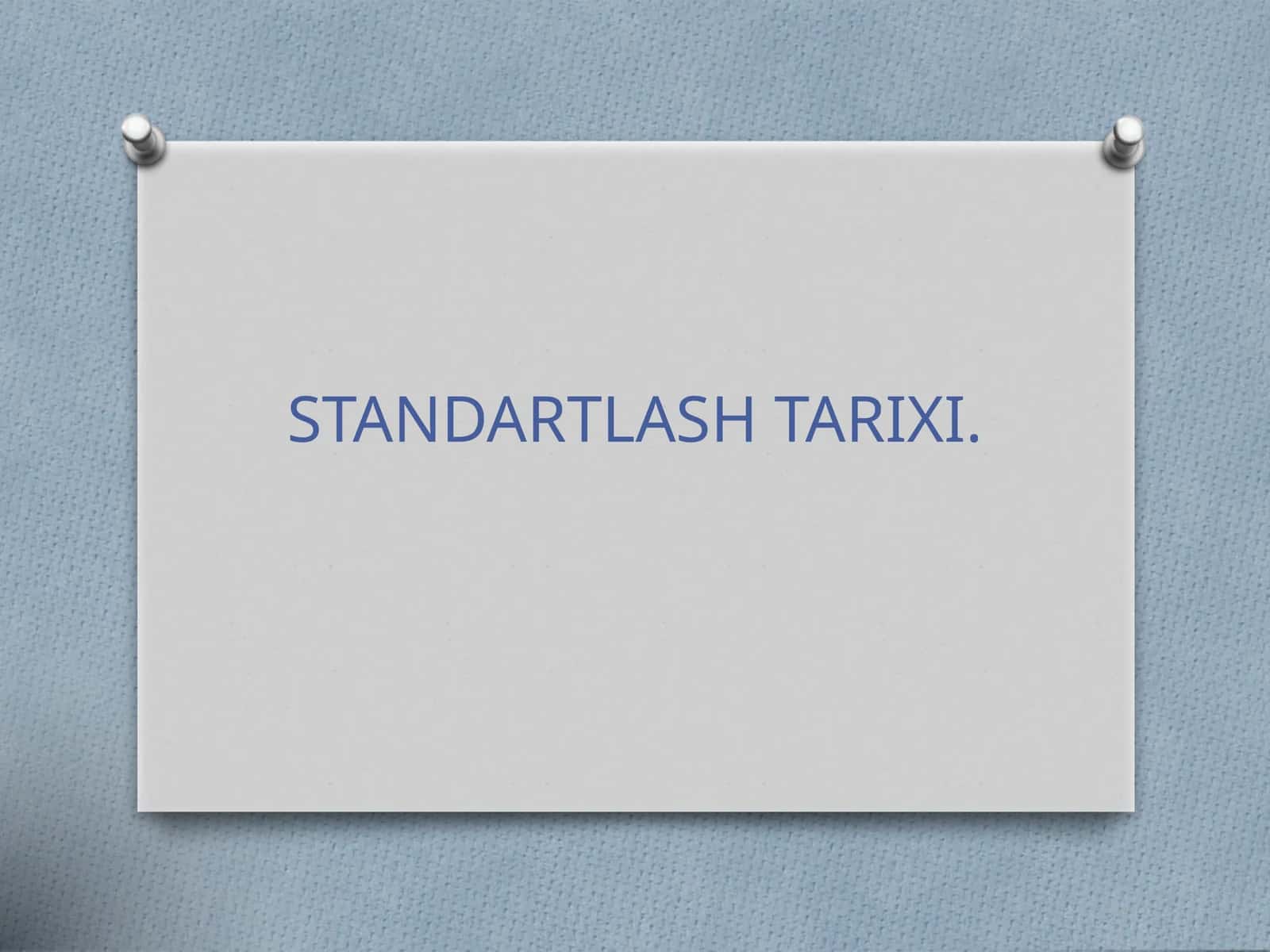 Standartlash Tarixi 1