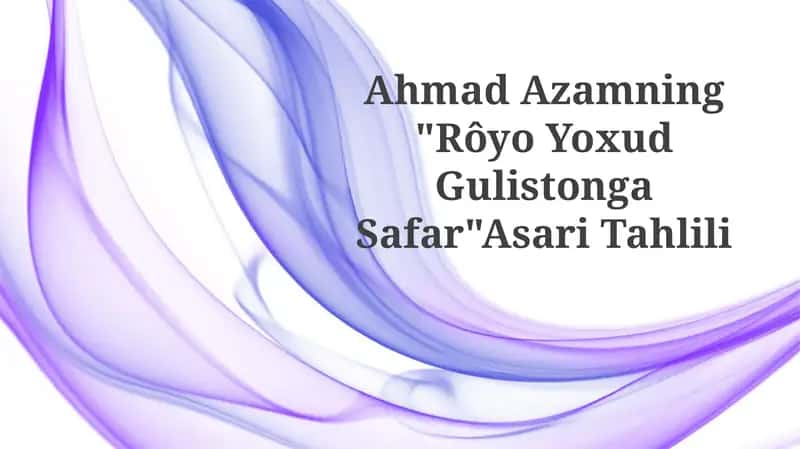 "Rôyo Yoxud Gulistonga Safar" Asari Tahlili 1