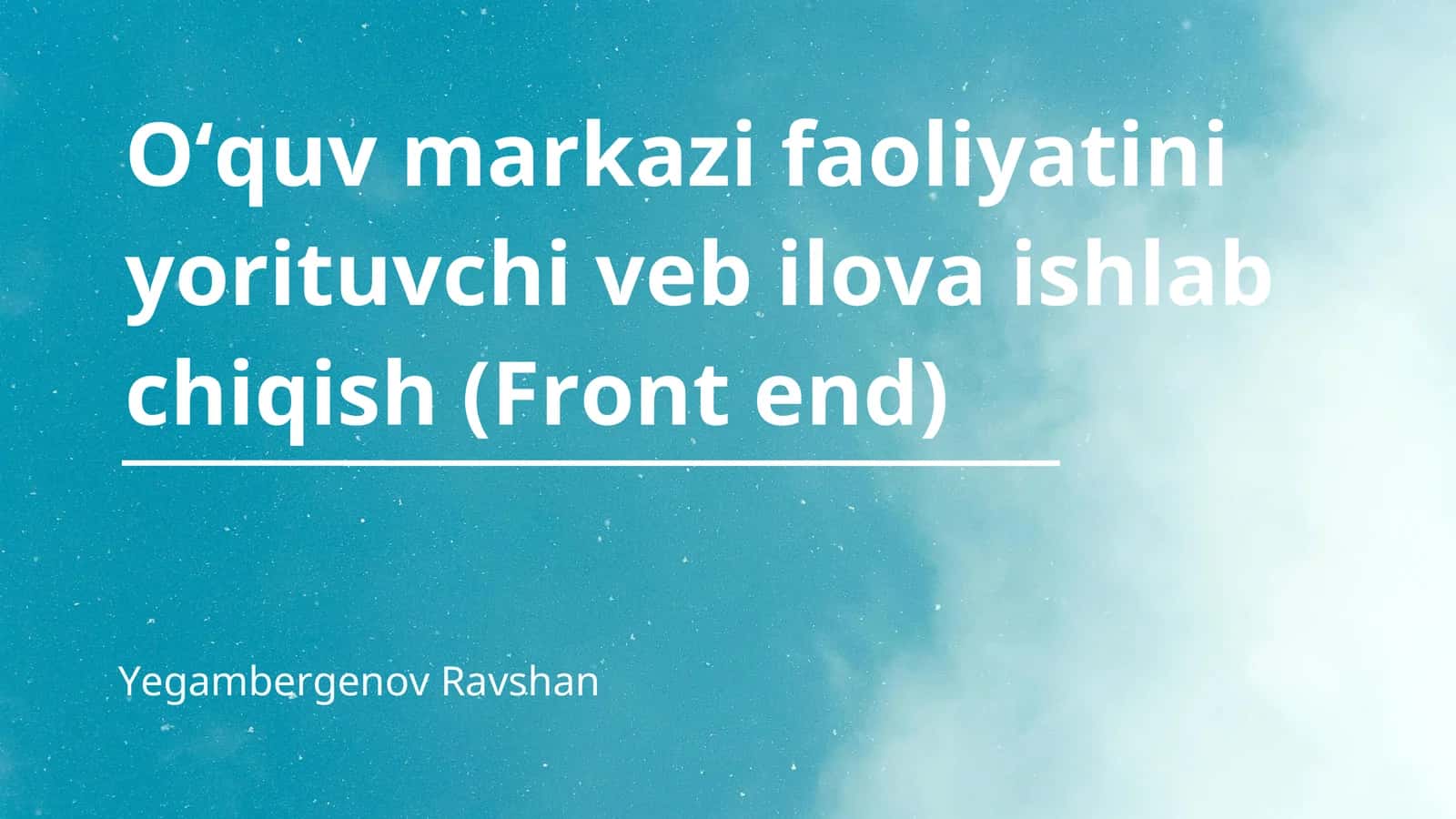 O‘quv markazi faoliyatini yorituvchi veb ilova ishlab chiqish (Front end) 1