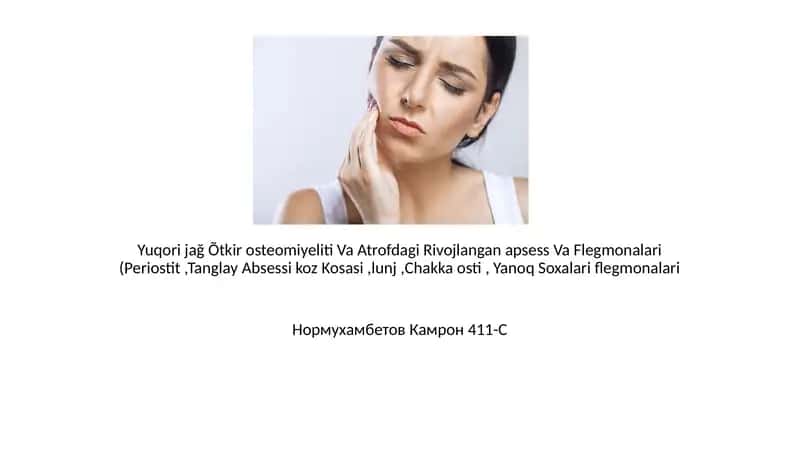 YuqorijağÕtkirosteomiyelitiVaAtrofdagiRivojlanganapsessVaFlegmonalari(Periostit,TanglayAbsessikozKosasi,lunj,Chakkaosti,YanoqSoxalariflegmonalariНормухамбетовКамрон411-C 1
