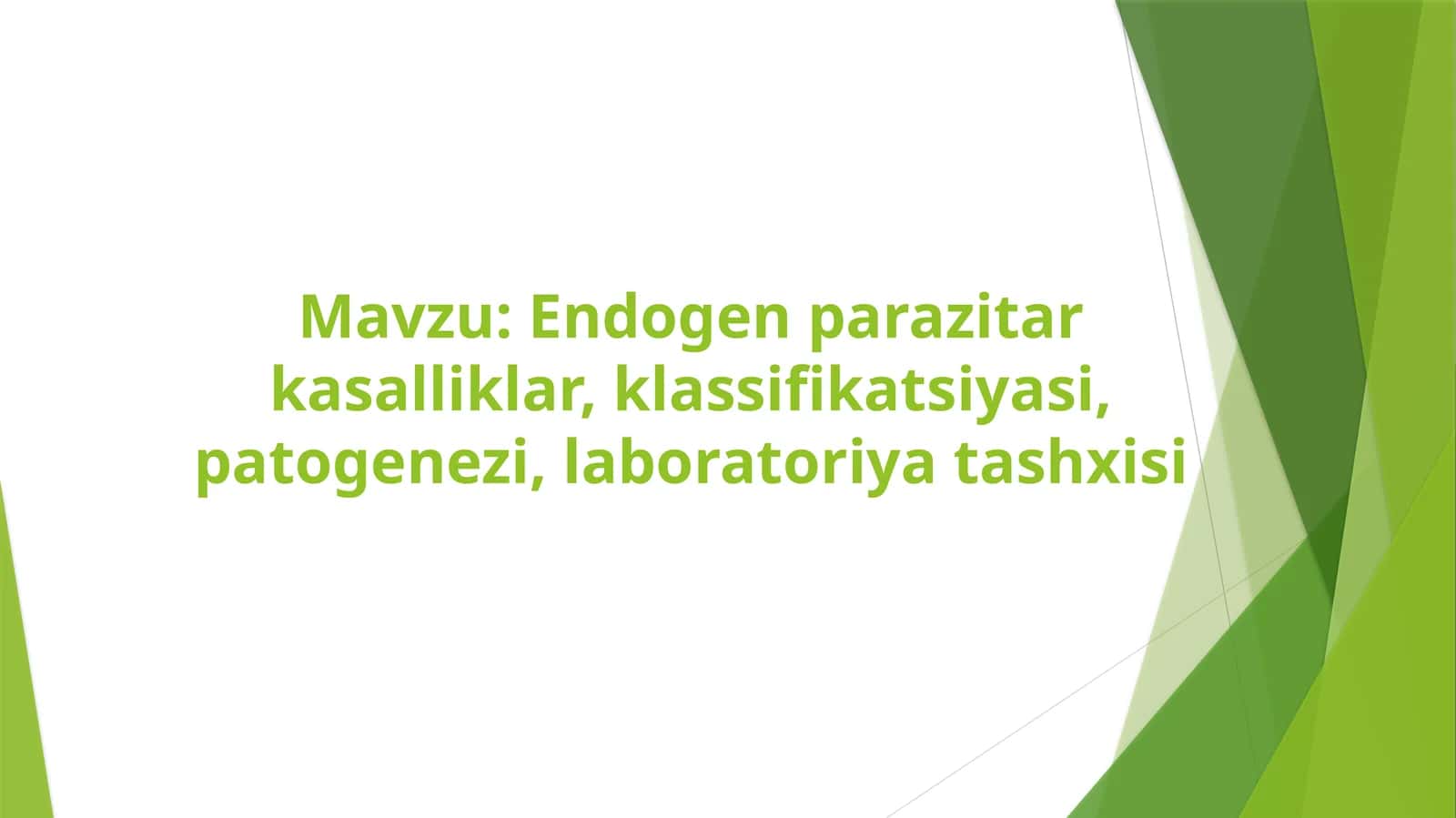 Endogen parazitar kasalliklar, klassifikatsiyasi, patogenezi, laboratoriya tashxisi 1