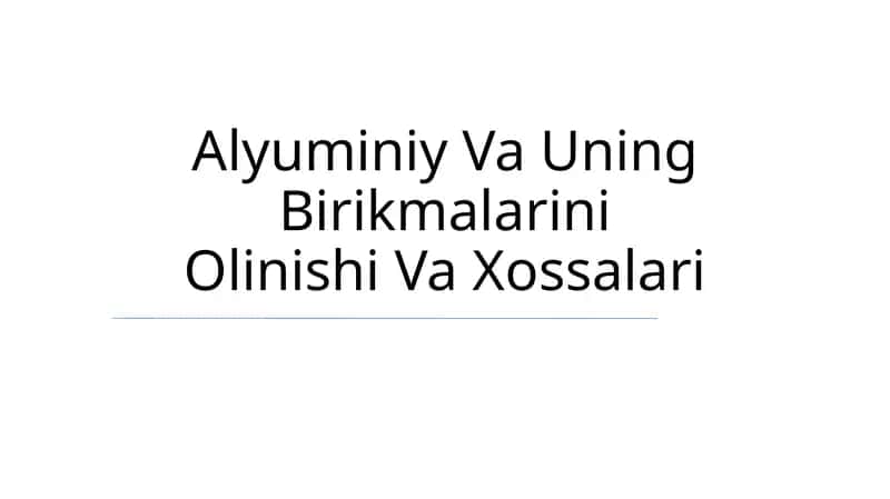Alyuminiy Va Uning Birikmalarini Olinishi Va Xossalari 1