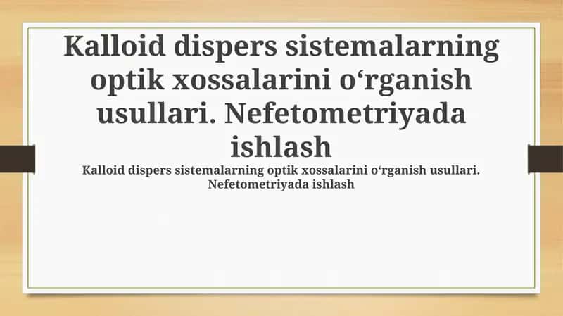 Kolloid dispers sistemalarining optik xossalari 1
