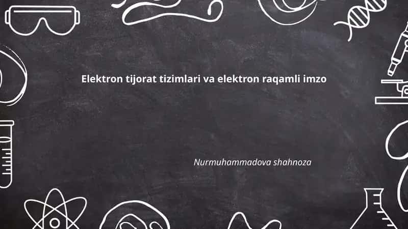Elektron tijorat tizimlari va elektron raqamli imzo 1