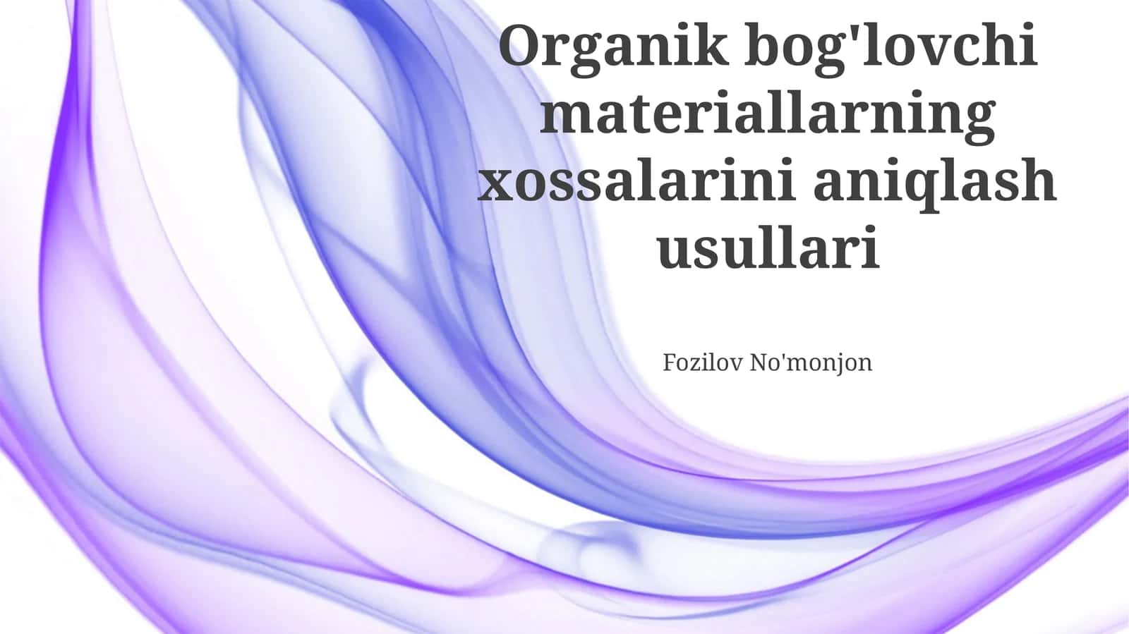 Organik bog'lovchi materiallarning xossalarini aniqlash usullari 1
