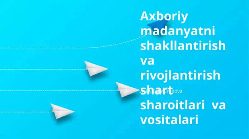 Axboriy madanyatni shakllantirish va rivojlantirish shart sharoitlari va vositalari 1